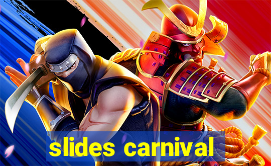 slides carnival